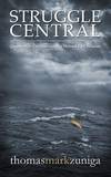 Struggle Central: Quarter-Life Confessions of a Messed Up Christian