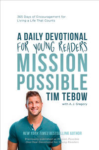 Mission Possible: A Daily Devotional for Young Readers: 365 Days of Encouragement for Living a...