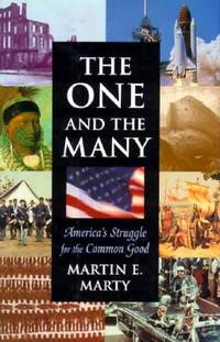 The One and the Many: America's Struggle for the Common Good (The Joanna Jackson Goldman Memorial...