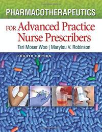 Pharmacotherapeutics For Advanced Practice Nurse Prescribers