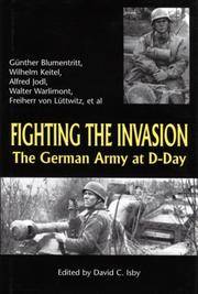 Fighting the Invasion - the German Army at D-Day