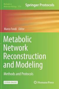 Metabolic Network Reconstruction and Modeling: Methods and Protocols (Methods in Molecular Biology)