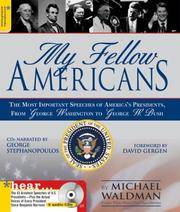 My Fellow Americans: The Most Important Speeches of America's Presidents, from George Washington to George W. Bush (Book & CDs) by Michael Waldman - Hardcover - 2003 - from Rob Briggs Books (SKU: 622448)
