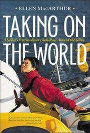 image of Taking on the World : A Sailor's Extraordinary Solo Race Around the Globe