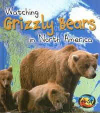 cover of Watching Grizzly Bears in North America