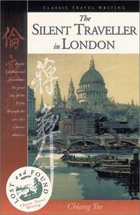 The Silent Traveller in London (Lost & Found Classic Travel Writing)