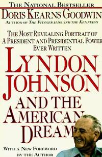 cover of Lyndon Johnson and the American Dream: The Most Revealing Portrait of a President and Presidential Power Ever Written