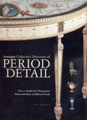 Antique Collector&#039;s Directory of Period Detail: How to Identify the Key Characteristics, Shapes and Forms of Period Styles by Davidson, Paul - 2000