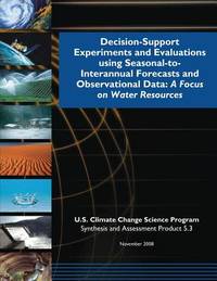 Decision-Support Experiments and Evaluations using Seasonal-to-Interannual Forecast and...
