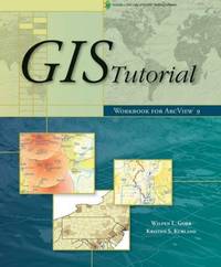 GIS Tutorial: Workbook for ArcView 9.0