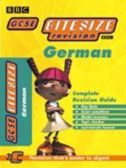 GCSE BITESIZE COMPLETE REVISION GUIDE GERMAN (Bitesize GCSE) Complete revision Guide