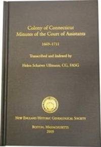 Colony of Connecticut Minutes of the Court of Assistants 1669-1711