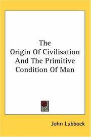 The Origin Of Civilisation And The Primitive Condition Of - 