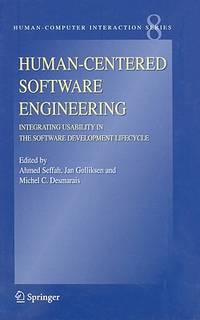 HUMAN-CENTERED SOFTWARE ENGINEERING - INTEGRATING USABILITY IN THE SOFTWARE DEVELOPMENT LIFECYCLE...