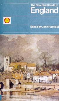 The New Shell guide to England (Shell Guides) by Hadfield, John