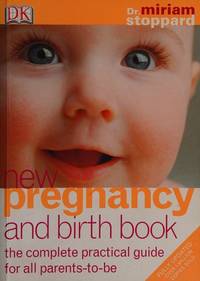 Pregnancy and Birth Handbook : The Complete Practical Guide for All by Stoppard, Miriam