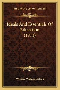 Ideals And Essentials Of Education (1911)