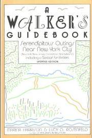 A Walker's Guidebook: Serendipitous Outings Near New York City: Including a