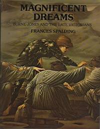 Magnificent Dreams : Burne-Jones and the Late Victorians