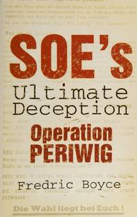 SOE's The Ultimate Deception: Operation Periwig