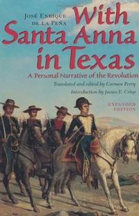 With Santa Anna in Texas A Personal Narrative of the Revolution