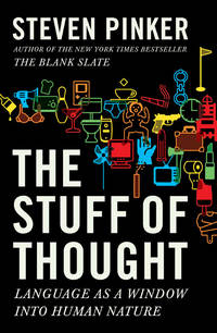 The Stuff of Thought: Language as a Window into Human Nature by Pinker, Steven - 2007-09-11