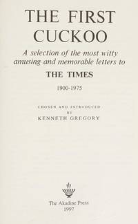 The First Cuckoo: More Classic Letter to The Times 1900-1975