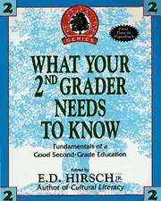 WHAT YOUR SECOND GRADER NEEDS TO KNOW (The Core Knowledge Series. Resource Books for Grades One...