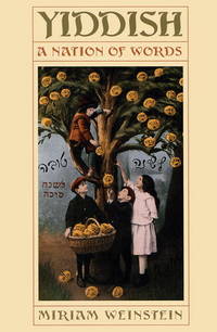 Yiddish: A Nation of Words by Miriam Weinstein - 2001-10-10