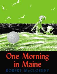 One Morning in Maine by Robert McCloskey - 1952-04-14