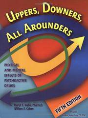 UPPERS, DOWNERS, ALL AROUNDERS : PHYSICAL AND MENTAL EFFECTS OF PSYCHOACTIVE DRUGS (FIFTH EDITION)