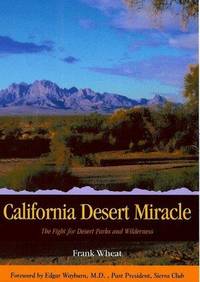 California Desert Miracle: The Fight for Desert Parks and Wilderness (Sunbelt Natural History...