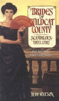 Brides of Wildcat County - Scandalous: Eden's Story