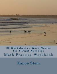 30 Worksheets - Word Names for 4 Digit Numbers: Math Practice Workbook (30 Days Math Number Name...
