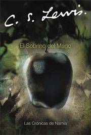 cover of El sobrino del mago: The Magician's Nephew (Spanish edition) (Las cronicas de Narnia, 1)