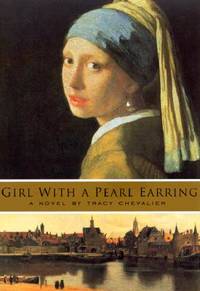 Girl With a Pearl Earring by Chevalier, Tracy - 2000-01-01