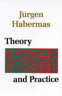 Theory and Practice. de Habermas, Jurgen - 1974