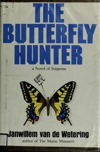 The Butterfly Hunter by Janwillem Van De Wetering - 1982-09