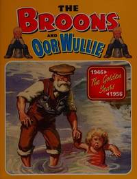 The "Broons" and "Oor Wullie": v.12: The Golden Years: Vol 12 (Annual)