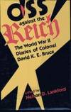 OSS Against the Reich: The World War II Diaries of Colonel David K.E. Bruce