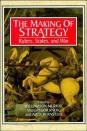 cover of The Making of Strategy: Rulers, States, and War