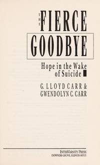 The Fierce Goodbye: Hope in the Wake of Suicide