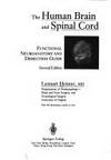 The Human Brain and Spinal Cord: Functional Neuroanatomy and Dissection Guide (Computers in...