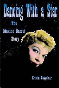 Dancing with a Star - The Maxine Barrat Story