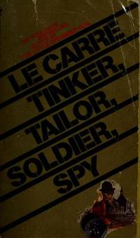 Tinker, Tailor, Soldier, Spy by Le Carre, John