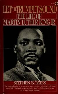 Let the Trumpet Sound : The Life of Martin Luther King, Jr