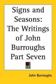image of Signs and Seasons: The Writings of John Burroughs Part Seven