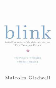 Blink: The Power of Thinking Without Thinking