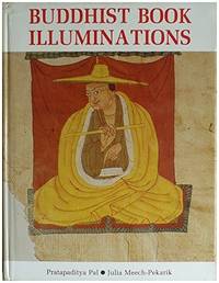 Buddhist Book Illuminations by Pal, Pratapaditya; Meech-Pekarik, Julia - 1988