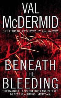 Beneath the Bleeding (ISBN: 9780007243280)